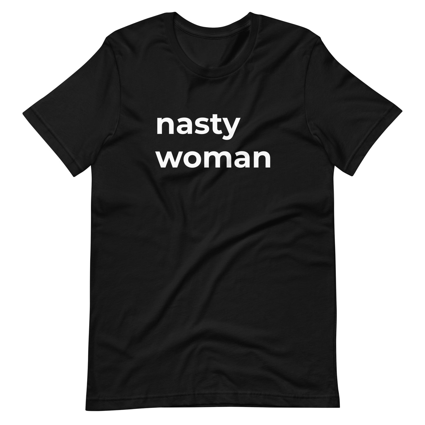 Nasty Woman T-Shirt