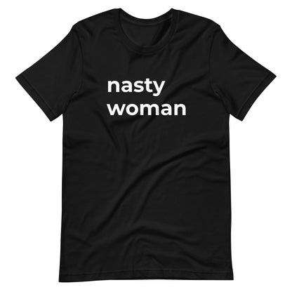 Nasty Woman T-Shirt