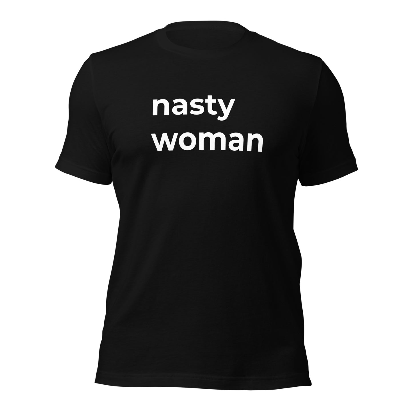 Nasty Woman T-Shirt